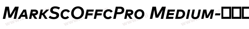 MarkScOffcPro Medium字体转换 MarkScOffcPro Medium字体转换